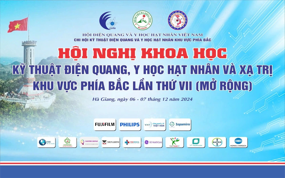 HỘI NGHỊ KHOA HỌC KỸ THUẬT ĐIỆN QUANG, Y HỌC HẠT NHÂN VÀ XẠ TRỊ KHU VỰC PHÍA BẮC LẦN THỨ VII